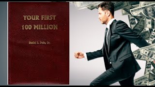 Your First 100 million by Dan Pena