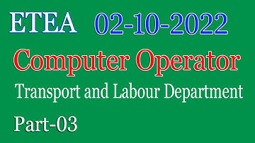 Computer Operator ETEA 02-10-2022 Paper for various department in KPK: part - 03