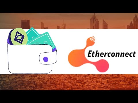 Etherconnect - comment enregistrer son portefeuille ethereum ❓