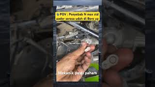 pantesan kompresi jadi padet #motorcycle #trendingshorts #mekanik #funny #stories #tutorial #nmax