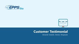 EPPS Customer Testimonial – Shopezze