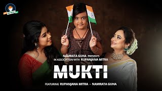 Mukti Feat. Rupanjana Mitra & Namrata Guha Independence Day 2021