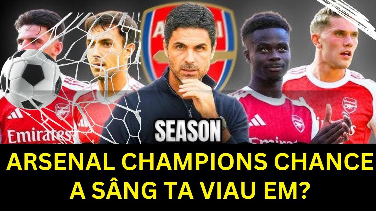 Arsenal Champion Chance A Sang Ta Viau Em?