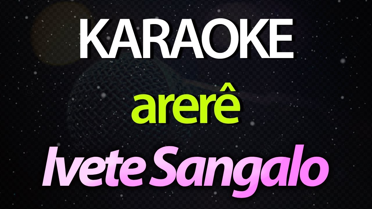 ⭐ Arerê (Um Lobby, Um Hobby, Um Love Com Você) - Ivete Sangalo (Karaokê Version) (Cover)