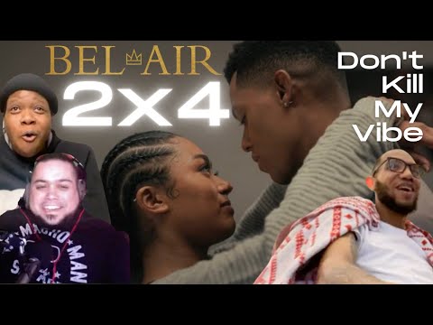No Grind, No Grit, No Greatness | Bel-Air 2x4 "Don't Kill My Vibe" Reactions & Review