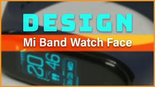 How To Make Mi Band 4 Watch Face | Design screenshot 1