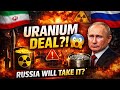 Iran’s Uranium Deal: Russia Will Store It? 😱 | Big Global Twist!