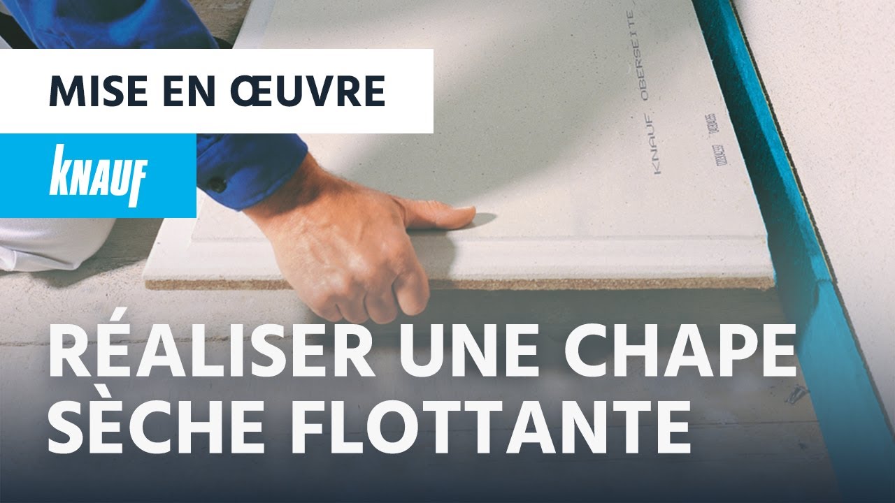 Réaliser une chape sèche flottante ► Knauf Brio