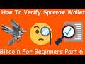 How To Verify Sparrow Wallet! (Bitcoin For Beginners Part 6)