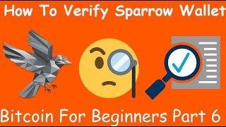 Celebrity How To Verify Sparrow Wallet! (Bitcoin For Beginners Part 6) Profile