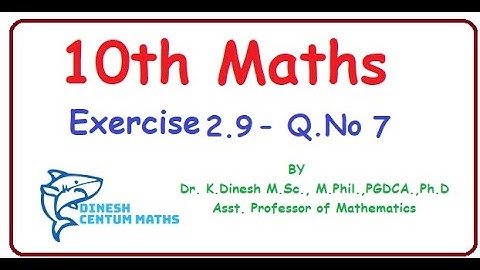 10th Maths | Chapter 2- Numbers and Sequences | Exercise 2.9 | Question Number 7