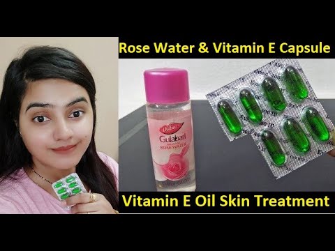 Vitamin E Oil Skin Treatment | Get Beautiful, Spotless, glowing Skin