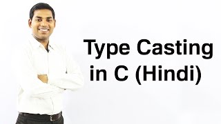 Type Casting in C (HINDI/URDU)
