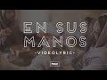 EN SUS MANOS  - Videolyric  - Pablo Martínez