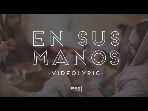 EN SUS MANOS