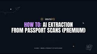 How to: AI extraction from passport scans (Premium) | ImmiIQ
