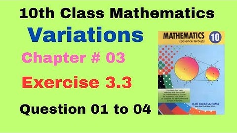 CHAPTER # 03 Variations || Exercise 3.3 ||Question # 01- 04 || 10th Class Math