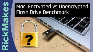 Mac: Encrypted vs Unencrypted Flash Drive Benchmark