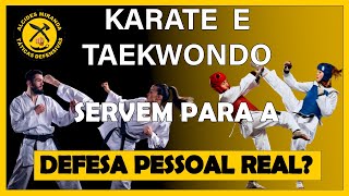 Karatê e Taekwondo servem para a defesa pessoal real?