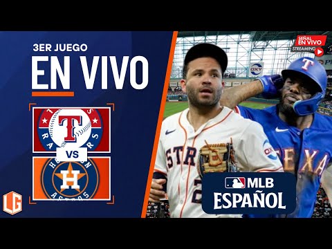 🔴 EN VIVO: Texas Rangers Vs Houston Astros - MLB LIVE - JUEGO 3