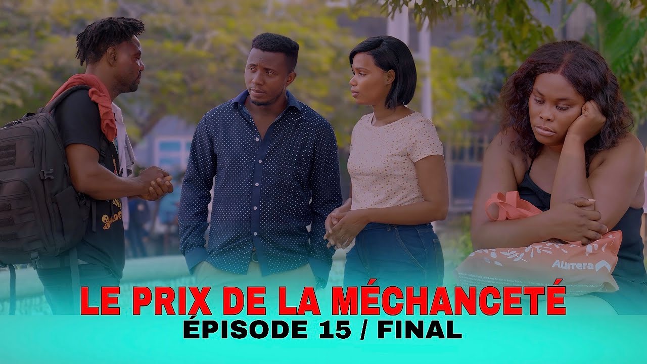 LE PRIX DE LA MÉCHANCETÉ - Épisode 15 FINAL / Juleson al mande Christela ak Alfred domi