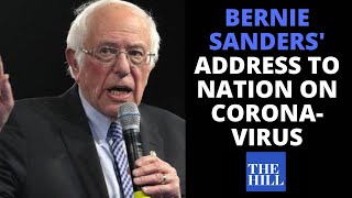 Bernie Sanders makes address to nation on Coronavirus | FULL REMARKS