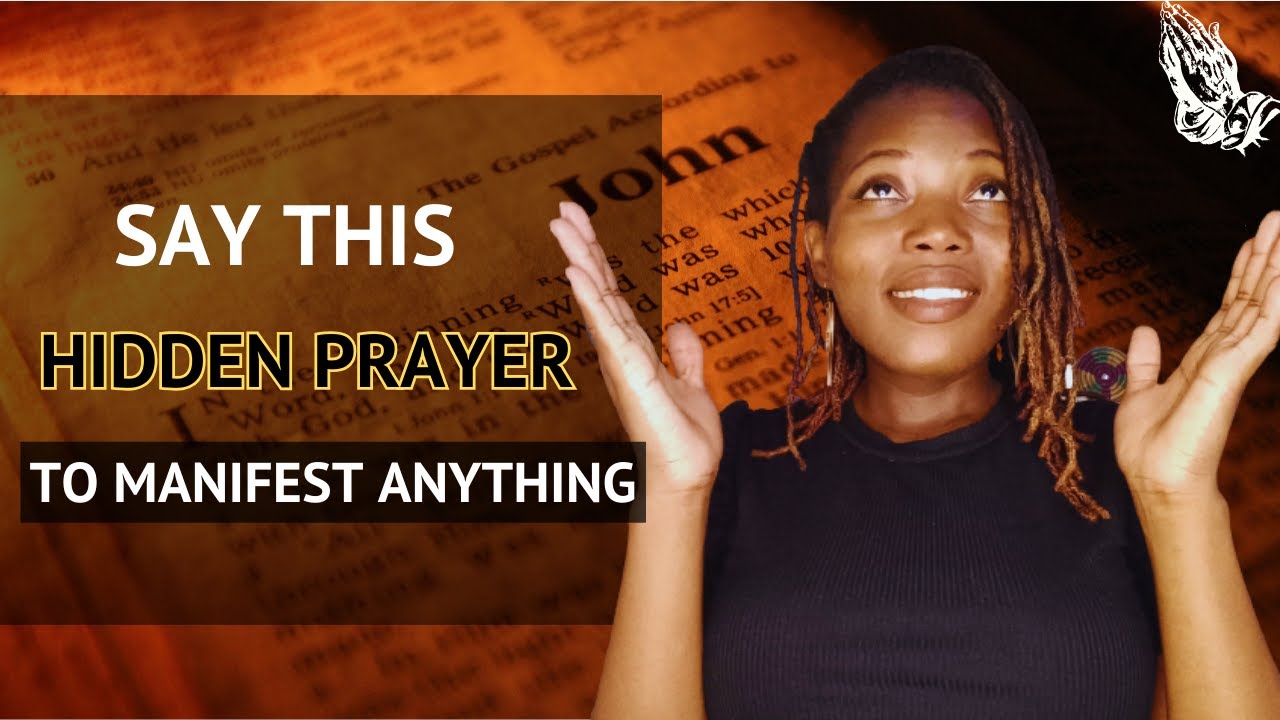 HIDDEN PRAYER TO MANIFEST ANYTHING YOU WANT (The Bible Secret ...
