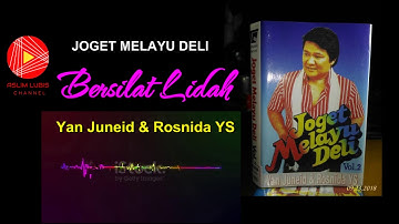 " BERSILAT LIDAH " DENDANG MELAYU DELI - Yan juneid ft Rosnida YS