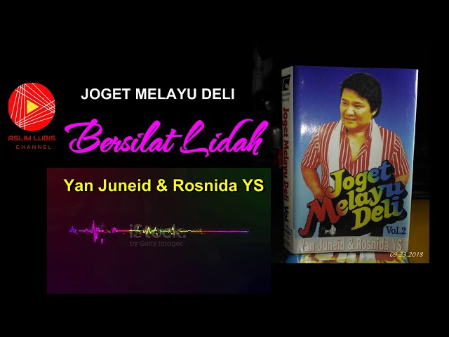  BERSILAT LIDAH  DENDANG MELAYU DELI - Yan juneid ft Rosnida YS class=