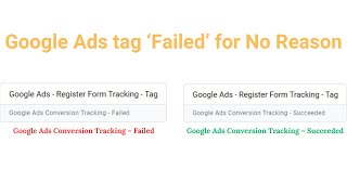 Why Google Ads Tag Status Show 'Failed' For No Reason and Solutions - Google Analytics - Tag Manager