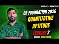 CA Foundation Jan 2026 lec.2 By Kapil Sir | Quantitative Aptitude 101 Days Study Plan &amp; Score 90+
