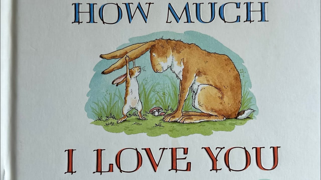 Best book for baby and mummyReading TimeGuess How much I Love YouBy
