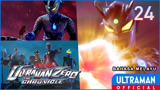 ULTRAMAN ZERO THE CHRONICLE Episode 24