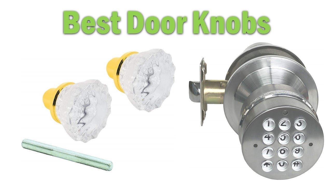 Top 6 Door Knobs Reviews : Best Door Knobs