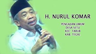 ceramah H. KOMAR di Ds. Setu Kec. Tarub Kab.. Tegal