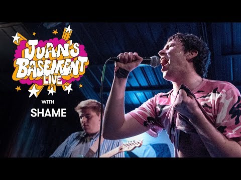 Shame | Juan’s Basement Live - Shame | Juan’s Basement Live