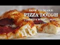 Homemade pizza dough recipe  crispy chewy bubbly crust