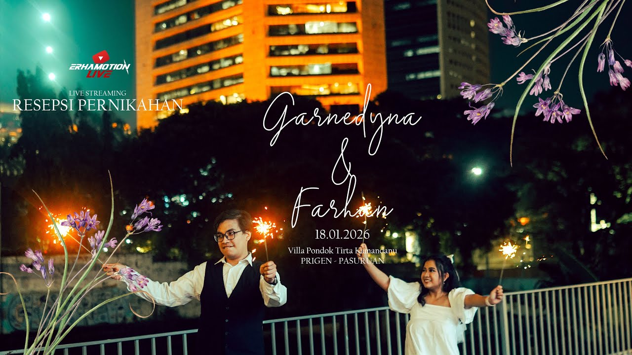 Live Streaming  Resepsi Pernikahan Garnedyna & Farhan
