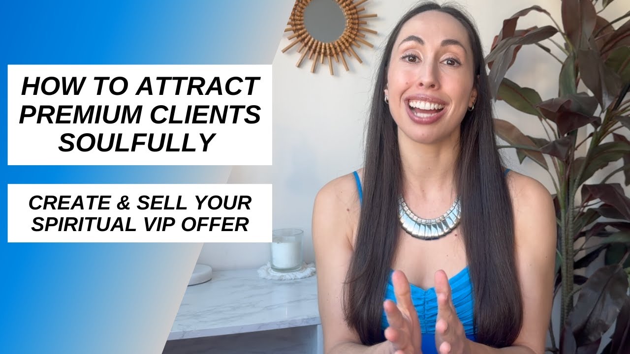 How to Attract High End Clients as a Spiritual Entrepreneur - YouTube