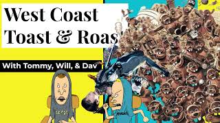 West Coast Toast & Roast - Episode 31 - Grandma Jimmy @strikerstar1958