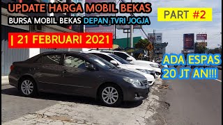 Update Harga Bursa Mobil Bekas Depan TVRI Jogja | Edisi 21 Februari 2021 Part #2