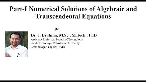 Part -I Numerical Solutions of Algebraic and Transcendental Equations