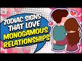 6 Zodiac Signs that Love Monogamous Relationships