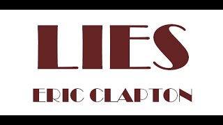 Video thumbnail of "ERIC CLAPTON - LIES"