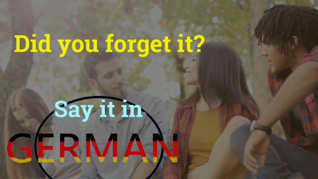 Как сказать «Ты забыл?» по-НЕМЕЦКИ | Слова и фразы ежедневно