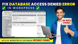 How to Fix WordPress Database Access Denied Error | Access WordPress Database Without cPanel