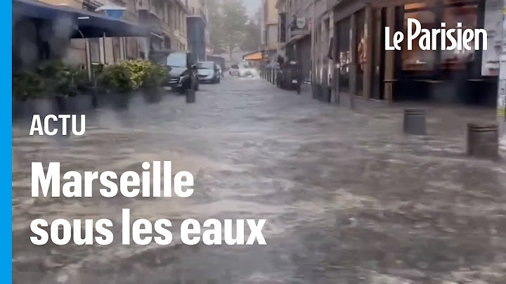 Marseille frappée par des pluies torrentielles, le Vieux-Port noyé sous les eaux