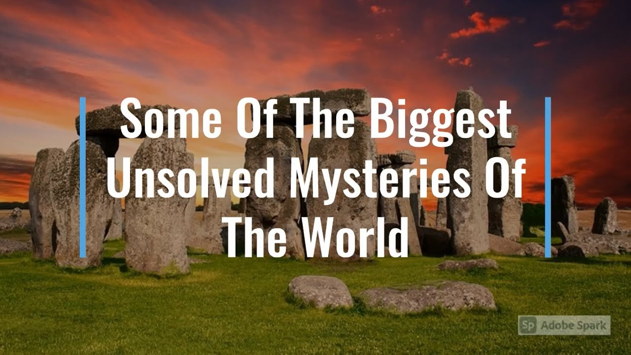 Some Of The Biggest Unsolved Mysteries Of The World! YouTube
