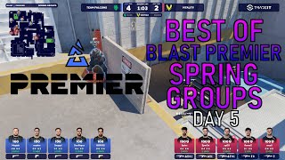 COUNTER STRIKE 2 BEST OF BLAST PREMIER SPRING GROUPS - DAY 5