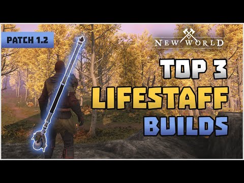 Top 3 Life Staff Builds For Patch 1.2 - PVE/PVP - New World